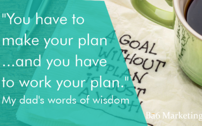 “Make your plan…and work your plan”