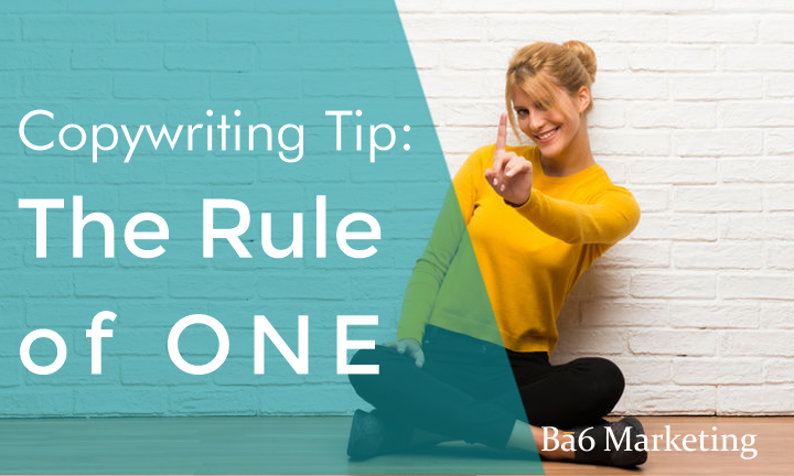 Copywriting Tip: The Rule of One