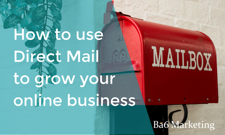 How to use Direct Mail to grow your online business