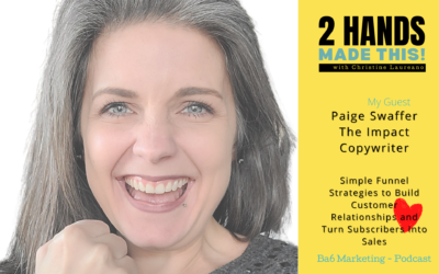 Episode 13 – Simple Funnel Strategies to Build Customer Relationships and Turn Subscribers Into Sales with Paige Swaffer